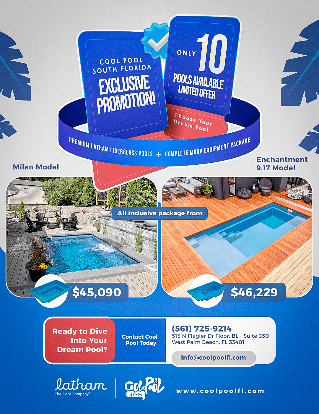Cool Pool South Florida Exclusive Promotion - Only 10 Pools Available - Milan Model $45,090 | Enchantment 9.17 Model $46,229 - Premium Latham Fiberglass Pools with Complete Moov Equipment Package