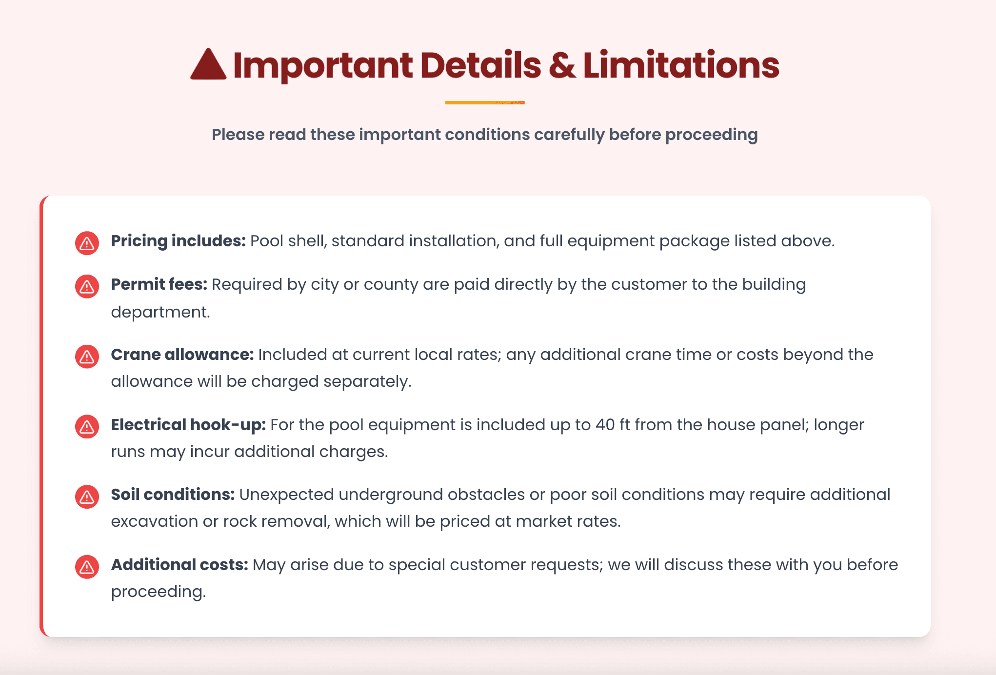 Important Details & Limitations - Pricing includes pool shell, standard installation, and full equipment package. Please read conditions about permit fees, crane allowance, electrical hook-up, soil conditions, and additional costs.