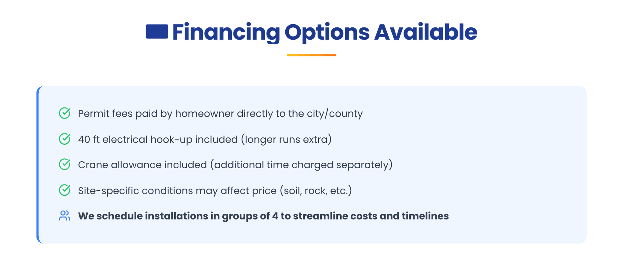 Financing Options Available - Permit fees paid by homeowner, 40 ft electrical hook-up included, crane allowance included, site-specific conditions may affect price, installations scheduled in groups of 4